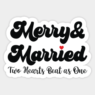 Merry and Married | Two Hearts Beat as One | Wedding Quote Design | Romantic Couple Art | Love and Marriage Typography Sticker